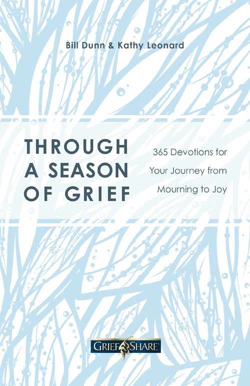 Through a Season of Grief: 365 Devotions ..., Bill Dunn