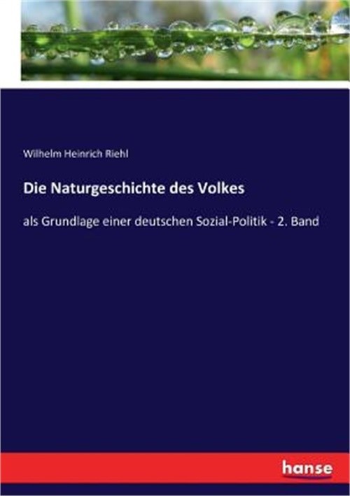 Die Naturgeschichte des Volkes: als Grundlage einer deutschen Sozial-Politik - 2