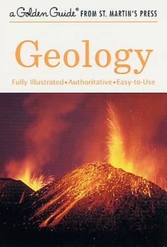 Geology: A Fully Illustrated, Authoritative and Easy-to-Use Guide (A Gold - GOOD Geology: A Fully Illustrated, Authoritative and Easy-to-Use Guide (A Gold - GOOD