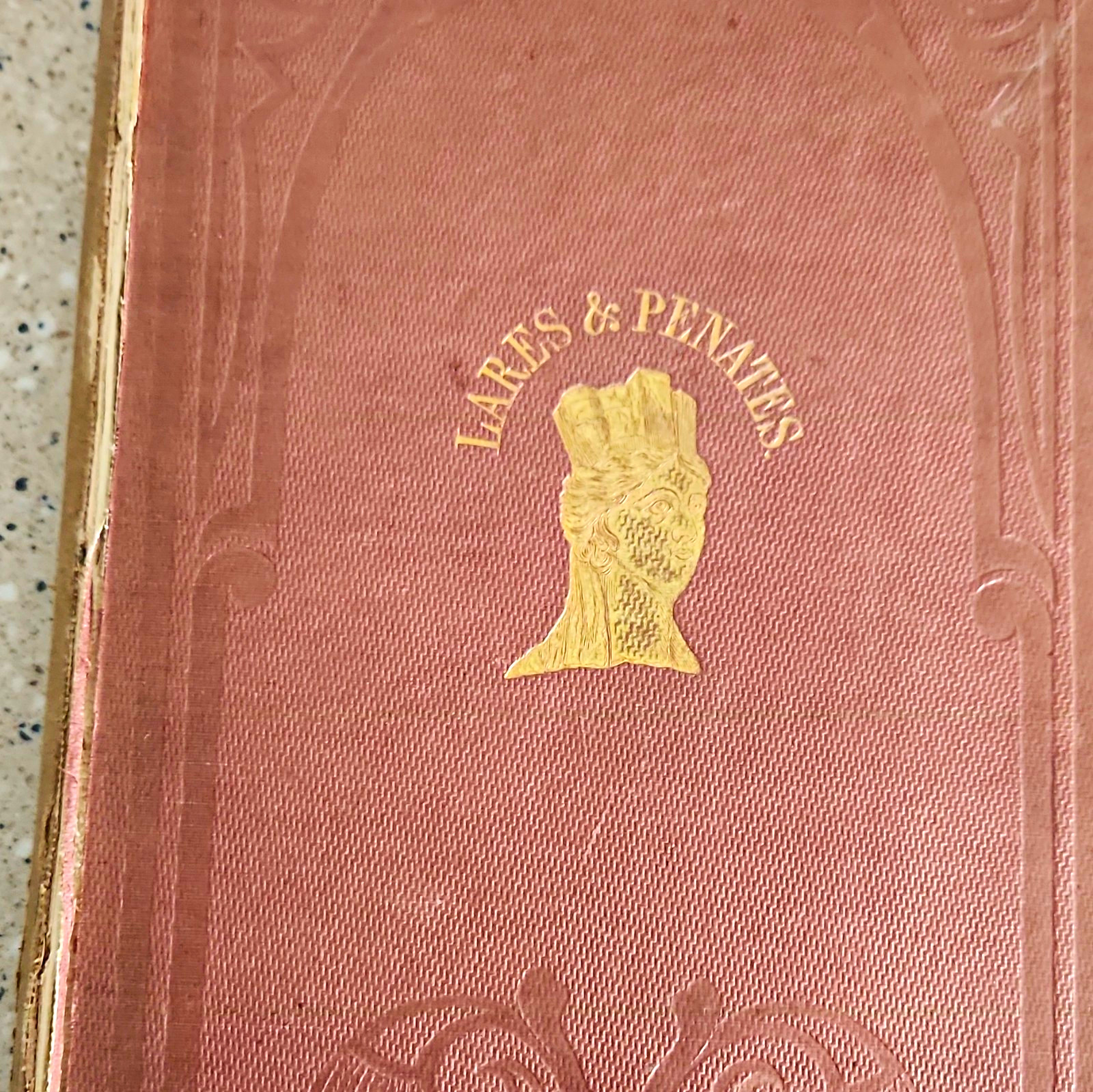 Lares & Penates Antique Collectible Book Ornate Cover Cloth Binding English Lares & Penates Antique Collectible Book Ornate Cover Cloth Binding English