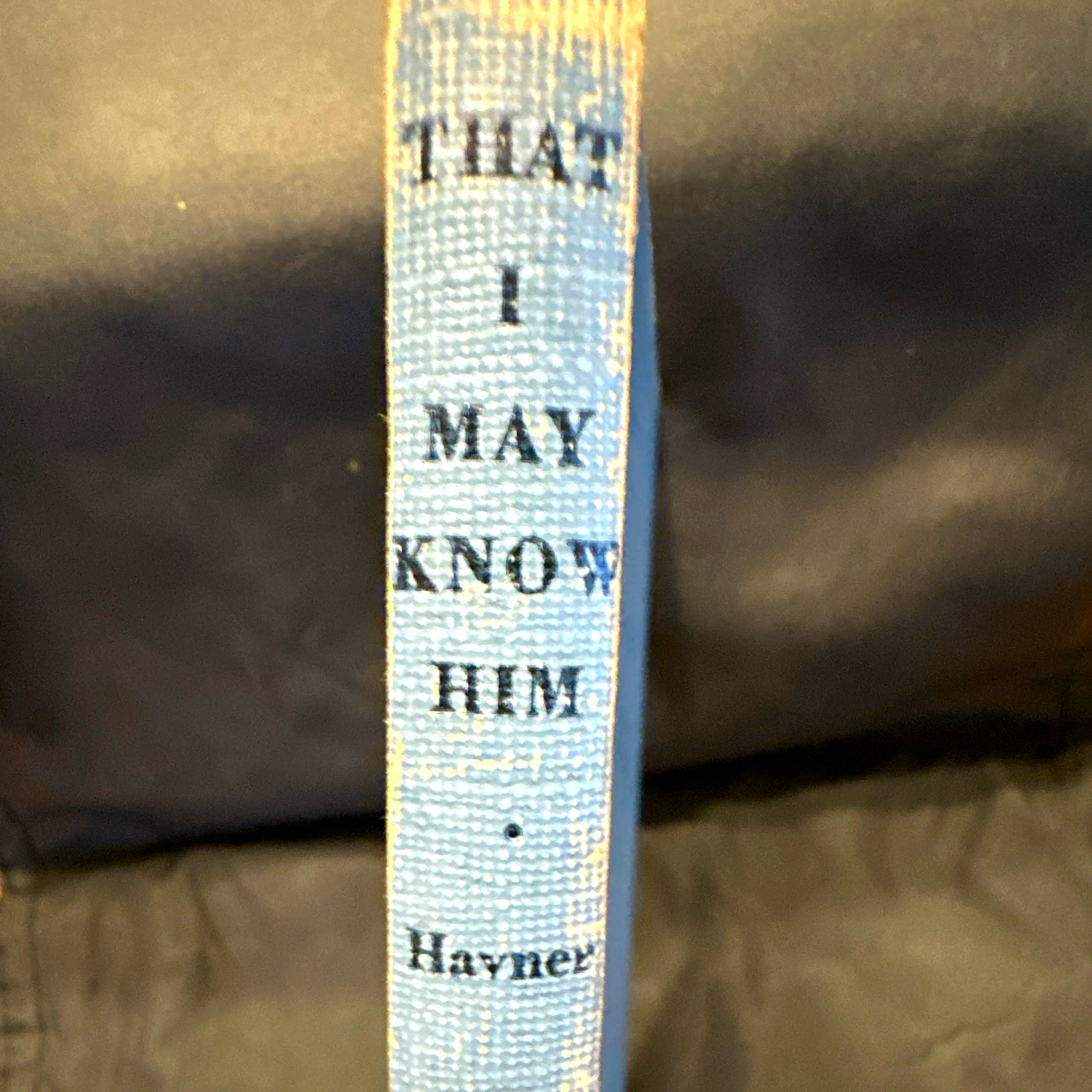 Vance Havner That I May Know Him Hardcover Fleming H. Revell 1938 Christianity