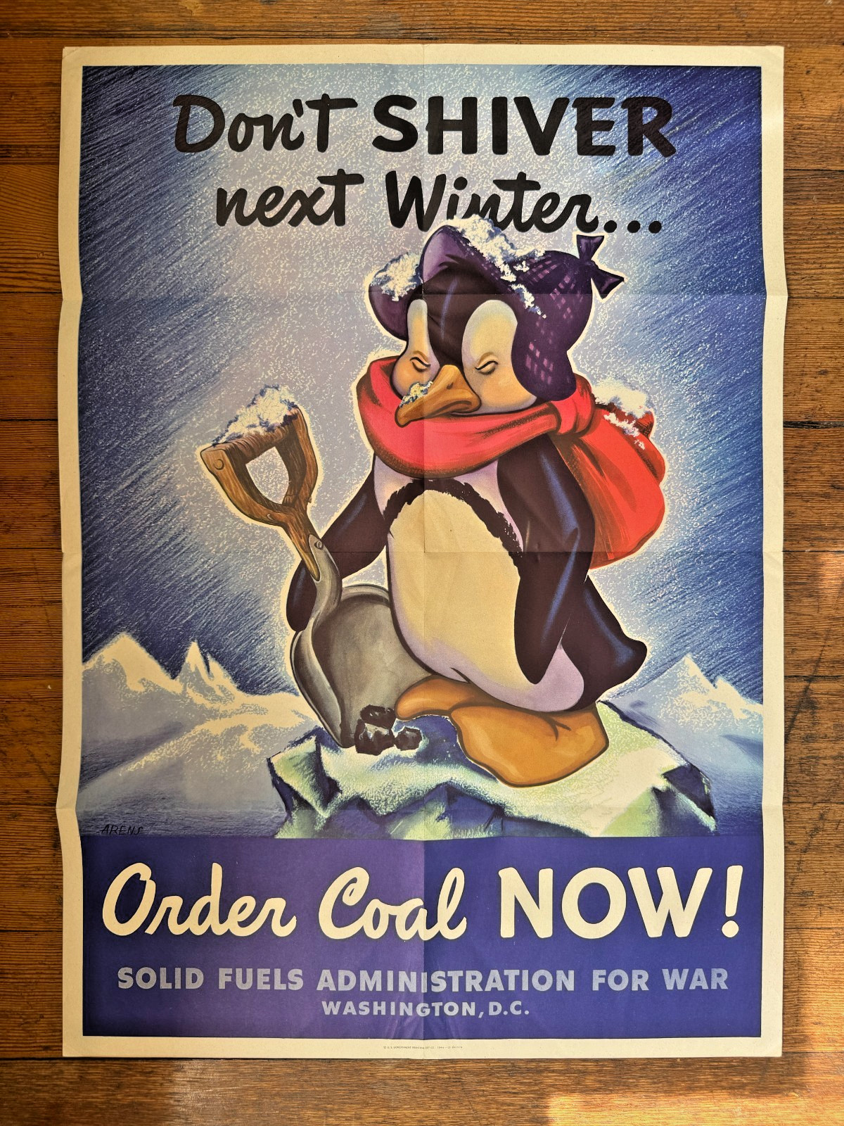 Original 1944 WWII Poster Don't Shiver Next Winter w/ Penguin Original 1944 WWII Poster Don't Shiver Next Winter w/ Penguin