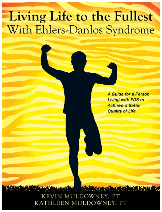 Living Life to the Fullest with Ehlers-Danlos Syndrome: Guide to Living a Better Living Life to the Fullest with Ehlers-Danlos Syndrome: Guide to Living a Better