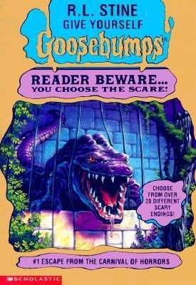 Escape from the Carnival of Horrors (Give Yourself Goosebumps) by R. L. Stine