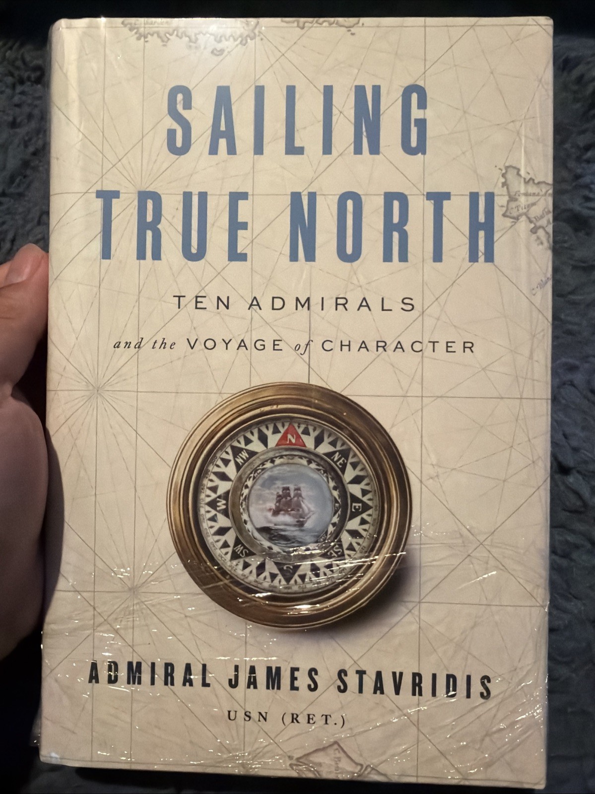 Sailing True North : Ten Admirals and the Voyage of Character by James S.. C-776
