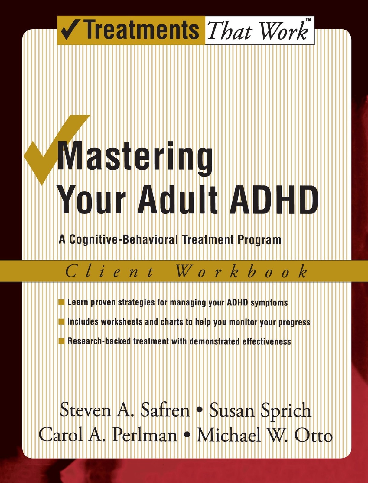 Mastering Your Adult ADHD: A Cognitive-Behavioral Treatment ProgramClient Wo...