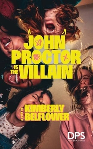 John Proctor Is the Villain by Kimberly Belflower: New