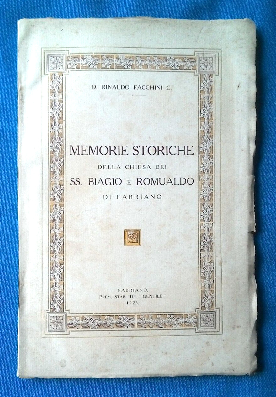 Historical Memoirs of the Church of SS. Biagio and Romualdo di Fabriano. 1925 Marche