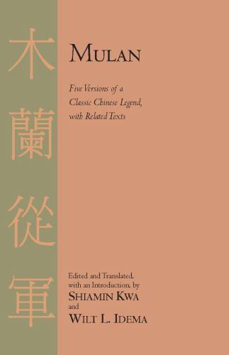 Mulan: Five Versions of a Classic Chinese Legend, With Related Texts by 
