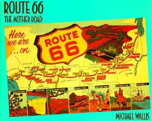 Route 66: The Mother Road - Hardcover By Wallis, Michael - GOOD