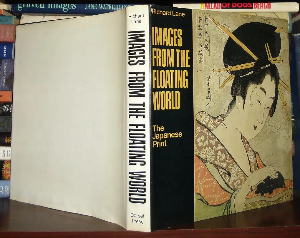 Lane, Richard IMAGES FROM THE FLOATING WORLD : The Japanese Print, Including an Lane, Richard IMAGES FROM THE FLOATING WORLD : The Japanese Print, Including an