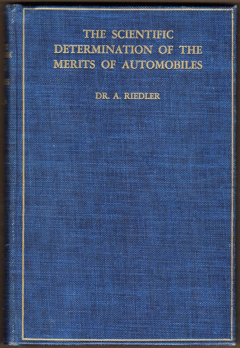 THE SCIENTIFIC DETERMINATION OF THE MERITS OF AUTOMOBILES Reports I - X of the