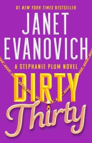 Dirty Thirty (30) (Stephanie Plum) - Paperback By Evanovich, Janet - VERY GOOD Dirty Thirty (30) (Stephanie Plum) - Paperback By Evanovich, Janet - VERY GOOD
