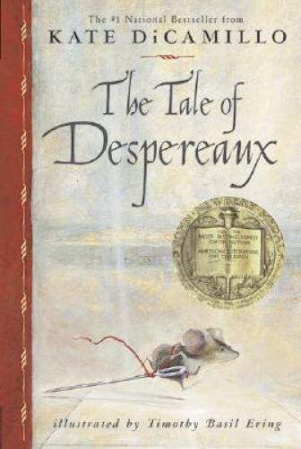 The Tale of Despereaux: Being the Story of a Mouse, a Princess, Some Soup - GOOD