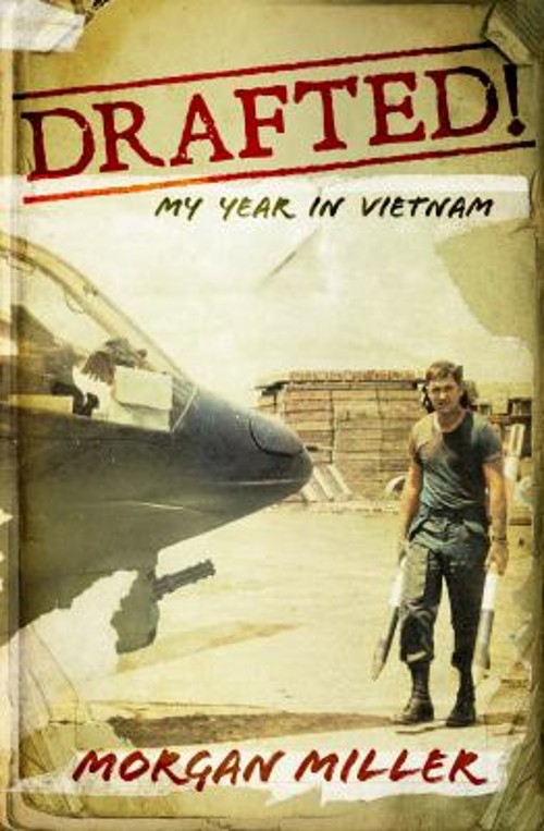 Drafted : My Year in Vietnam Paperback Morgan Miller