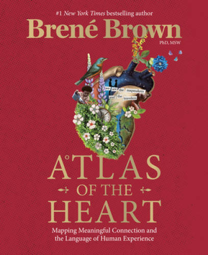 Atlas of the Heart: Mapping Meaningful Connection and the Language of Hum - GOOD