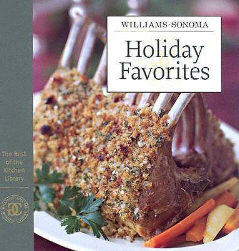 Williams-Sonoma The Best of Kitchen Library: Holiday Favorites (The  - VERY GOOD