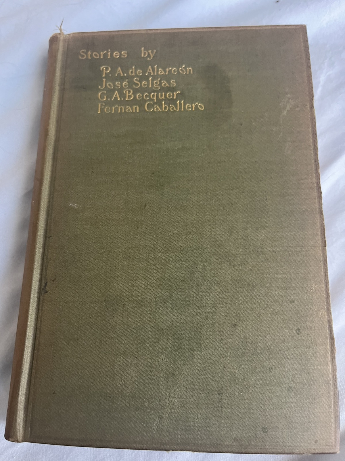 Vintage Hardcover Stories by Foreign Authors Spanish (Written In English) 1898