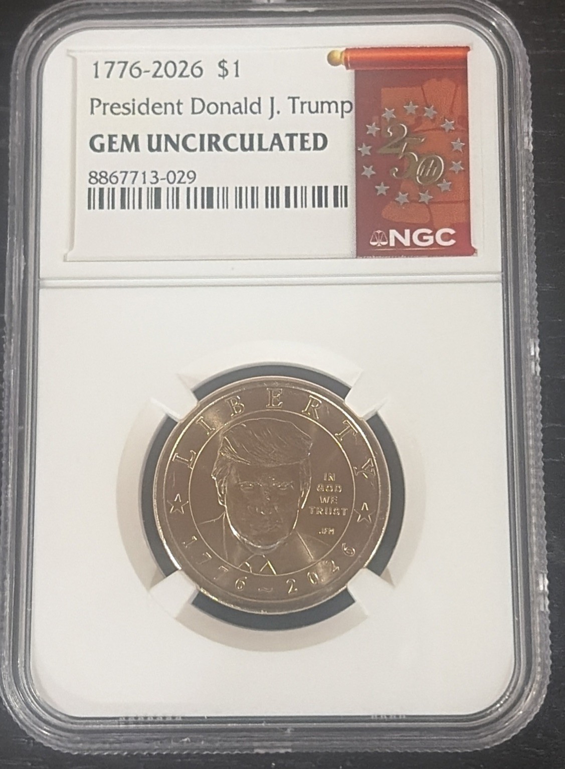 1776-2026 $1 President Donald J. Trump GEM UNCIRCULATED NGC Gold 250th Label 1776-2026 $1 President Donald J. Trump GEM UNCIRCULATED NGC Gold 250th Label