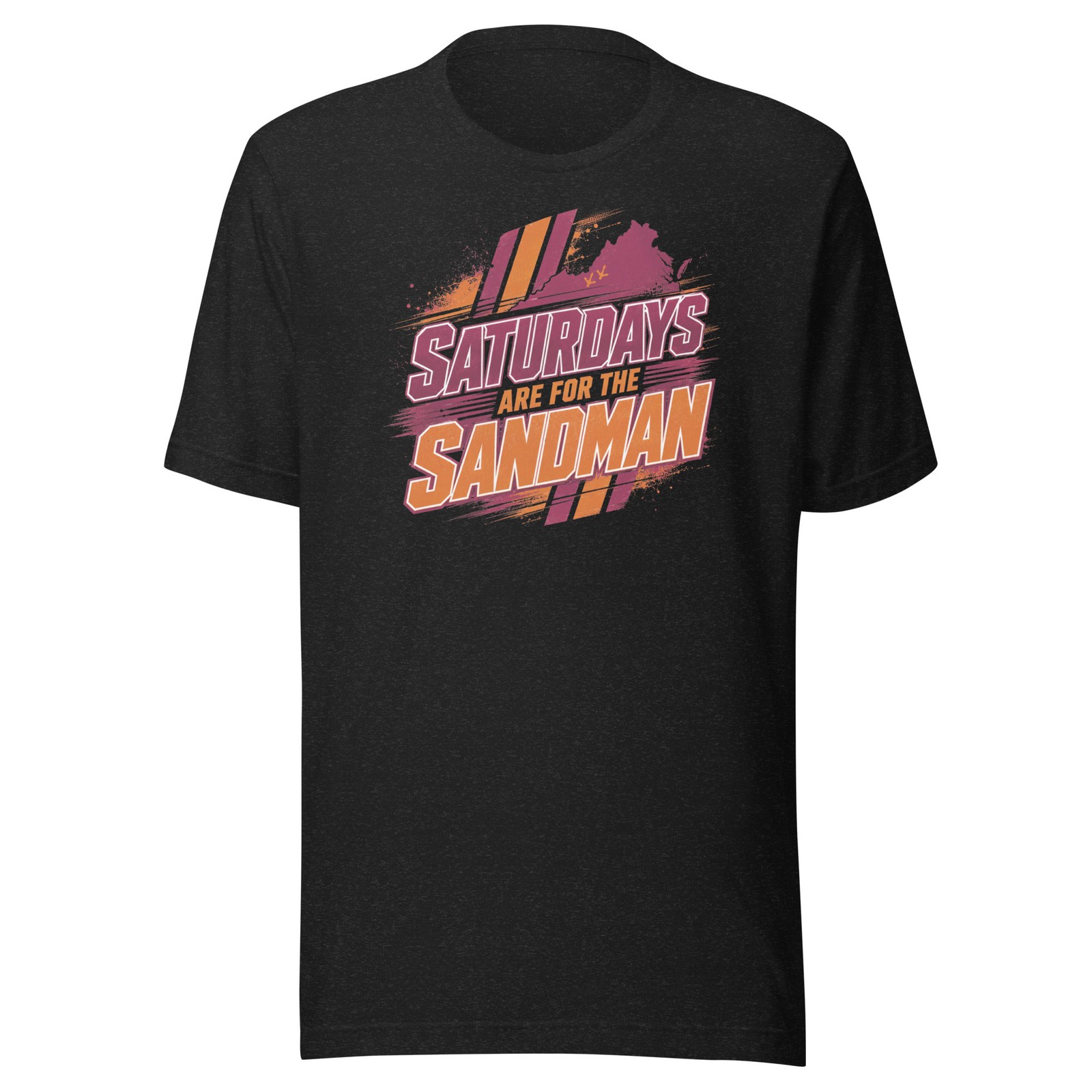 Saturdays Are For The Sandman Blacksburg Hokie Virginia Tech Saturdays Are For The Sandman Blacksburg Hokie Virginia Tech