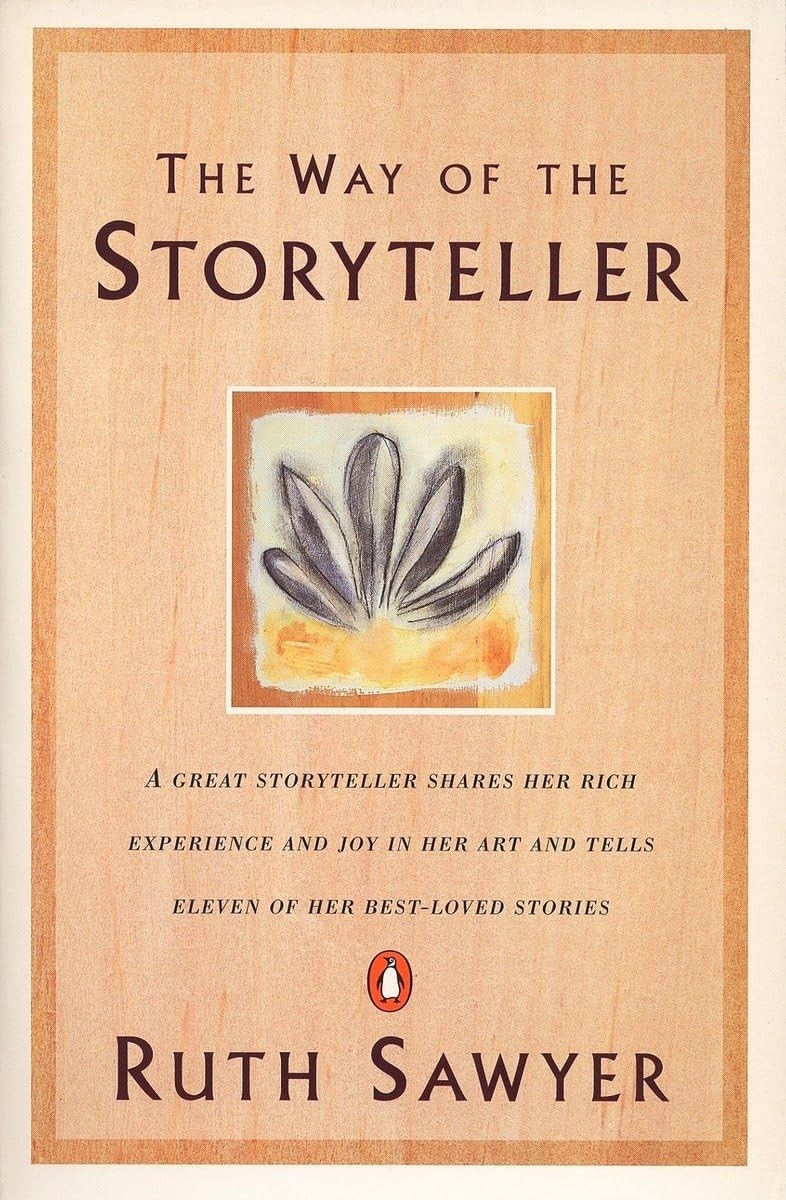 The Way of the Storyteller: A Great Storyteller Shares Her Rich Experience a...