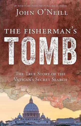 The Fisherman's Tomb: The True Story of the Vatican's Secret Search - GOOD The Fisherman's Tomb: The True Story of the Vatican's Secret Search - GOOD