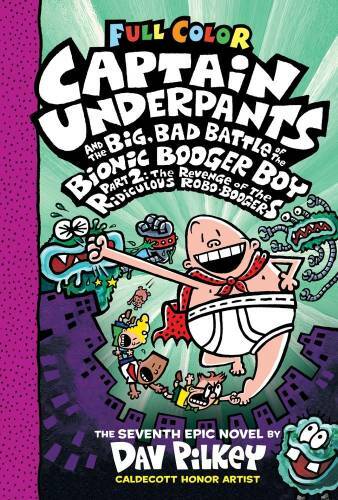 Captain Underpants and the Big, Bad Battle of the Bionic Booger Boy, - VERY GOOD Captain Underpants and the Big, Bad Battle of the Bionic Booger Boy, - VERY GOOD
