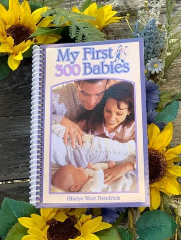 My First 300 Babies by Gladys West Hendrick NEW My First 300 Babies by Gladys West Hendrick NEW