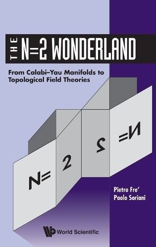 Paolo Soriani P N=2 WONDERLAND, THE: FROM CALABI-YAU MANI (Hardback) (UK IMPORT)