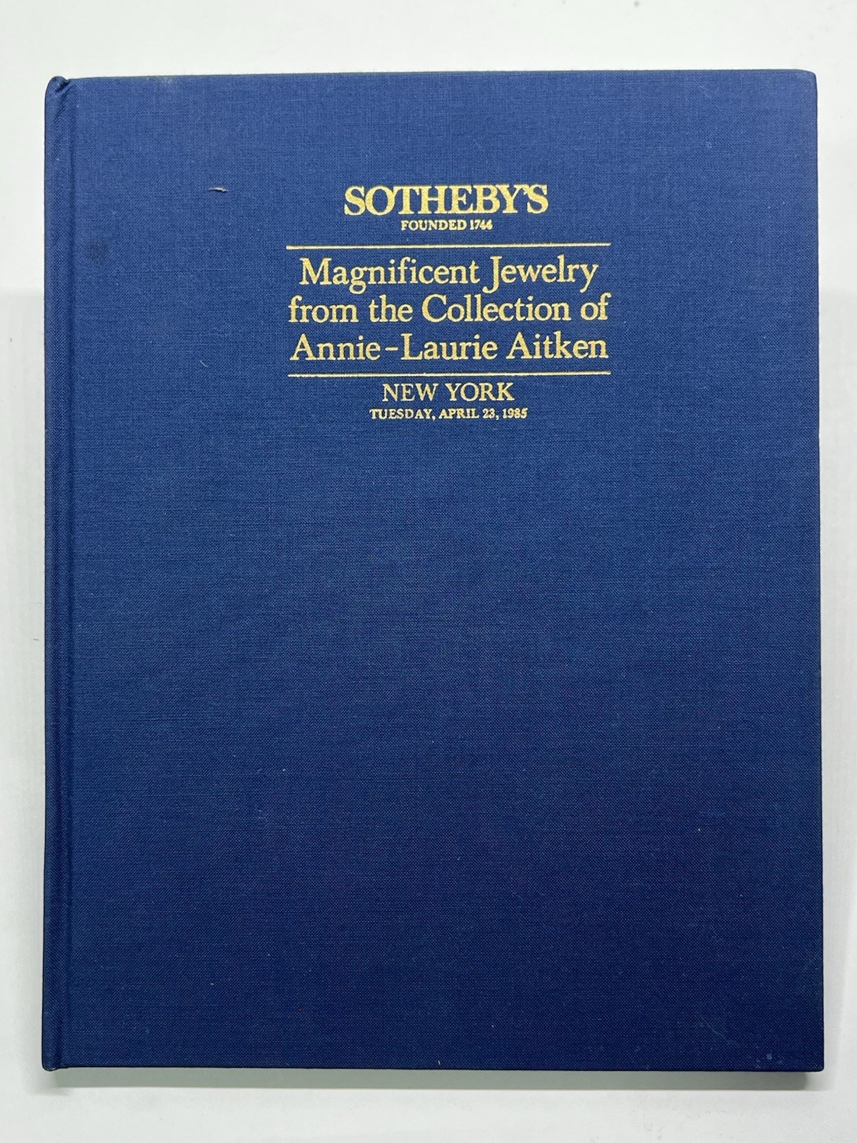 Sotheby\'s NY Magnificent Jewelry Annie-Laurie Aitken Collection April 23, 1985 Sotheby\'s NY Magnificent Jewelry Annie-Laurie Aitken Collection April 23, 1985
