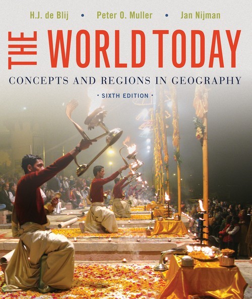 The World Today: Concepts and Region..., Harm J De Blij