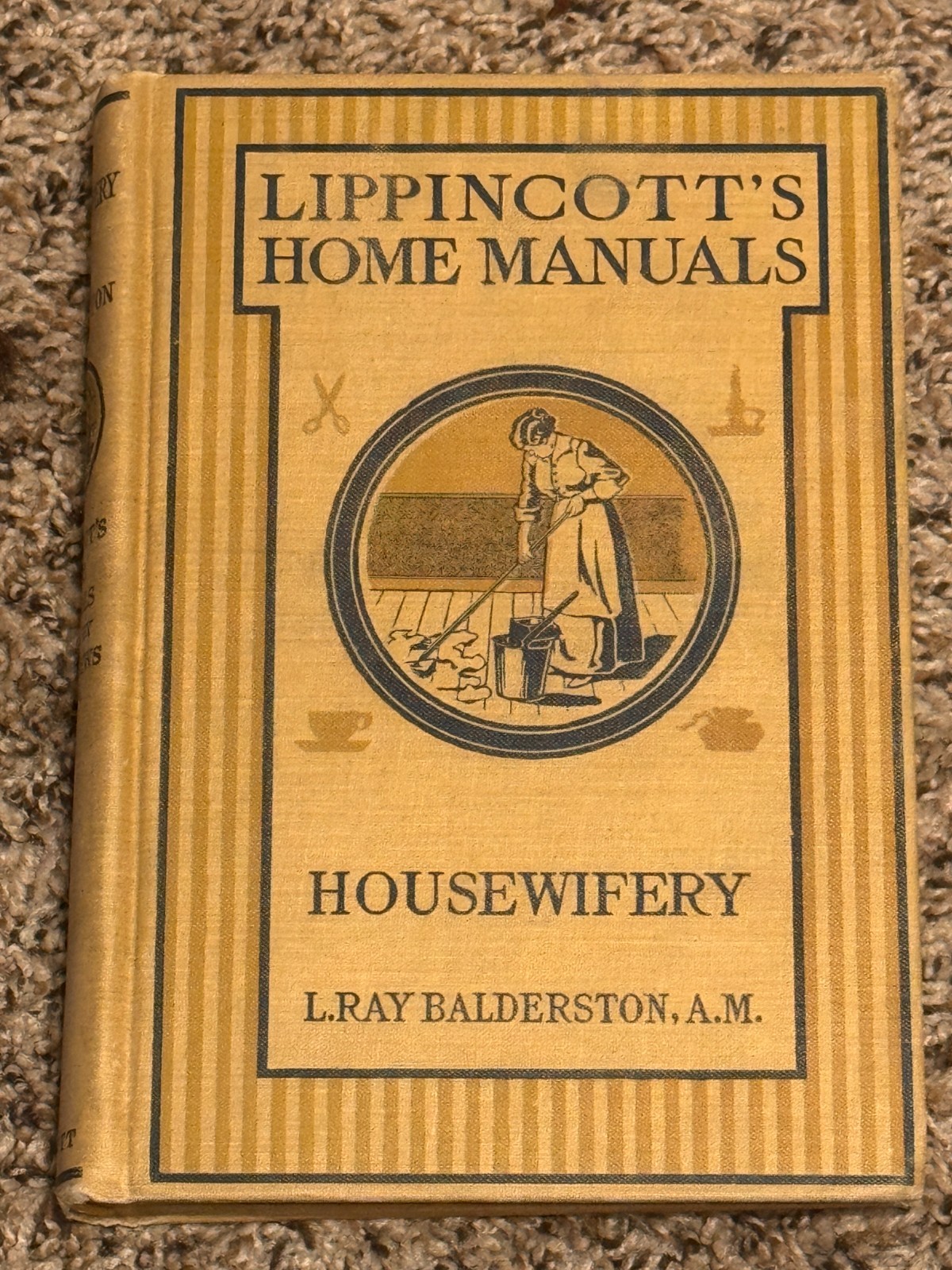 Antique 1919 HOUSEWIFERY Lydia Ray Balderston 1st Edition Lippincott Home Manual