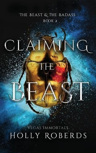 Holly Roberds Claiming the Beast (Vegas Immortals (Paperback)
