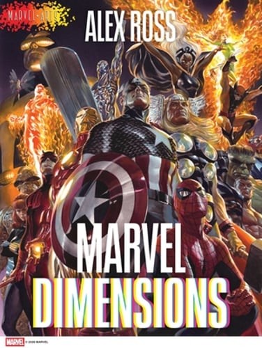 Marvel Dimensions: A Graphic Novel (Marvel Arts) by Alex Ross: New