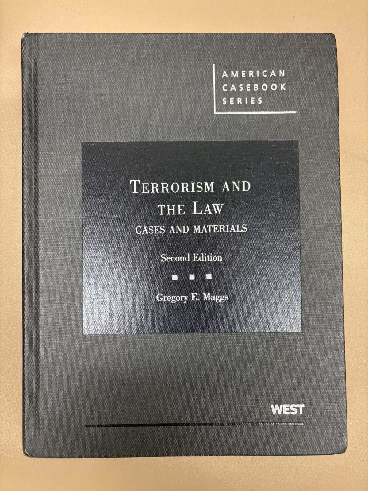 American Casebook Ser.: Terrorism and the Law : Cases and Materials by...
