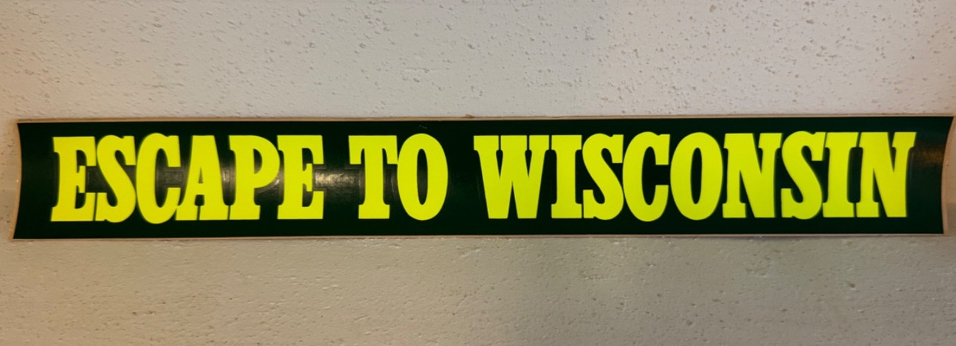 Vintage Escape to WISCONSIN Bumper Sticker Wisco Tourism Promo 1980s  14”