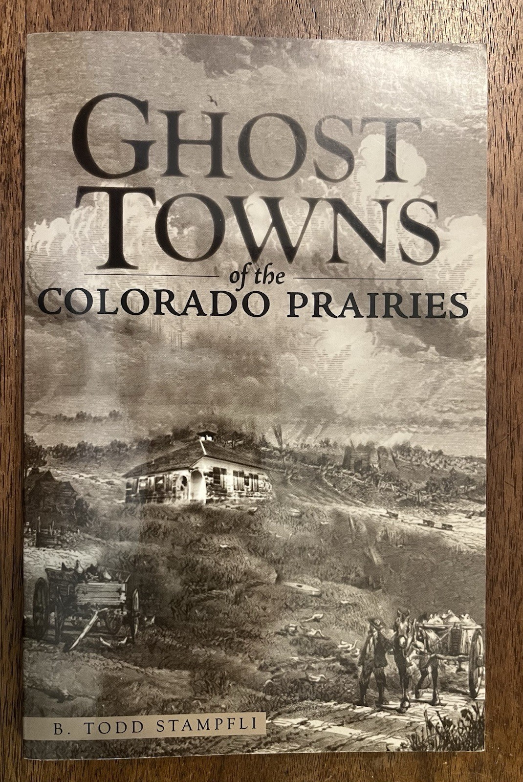 Ghost towns of the Colorado prairies: A guide to forgotten places on the high pl Ghost towns of the Colorado prairies: A guide to forgotten places on the high pl