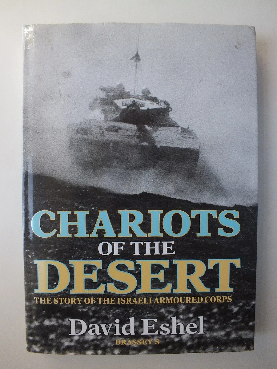 Chariot of the Desert : The Story of the Israeli Armoured Corps 