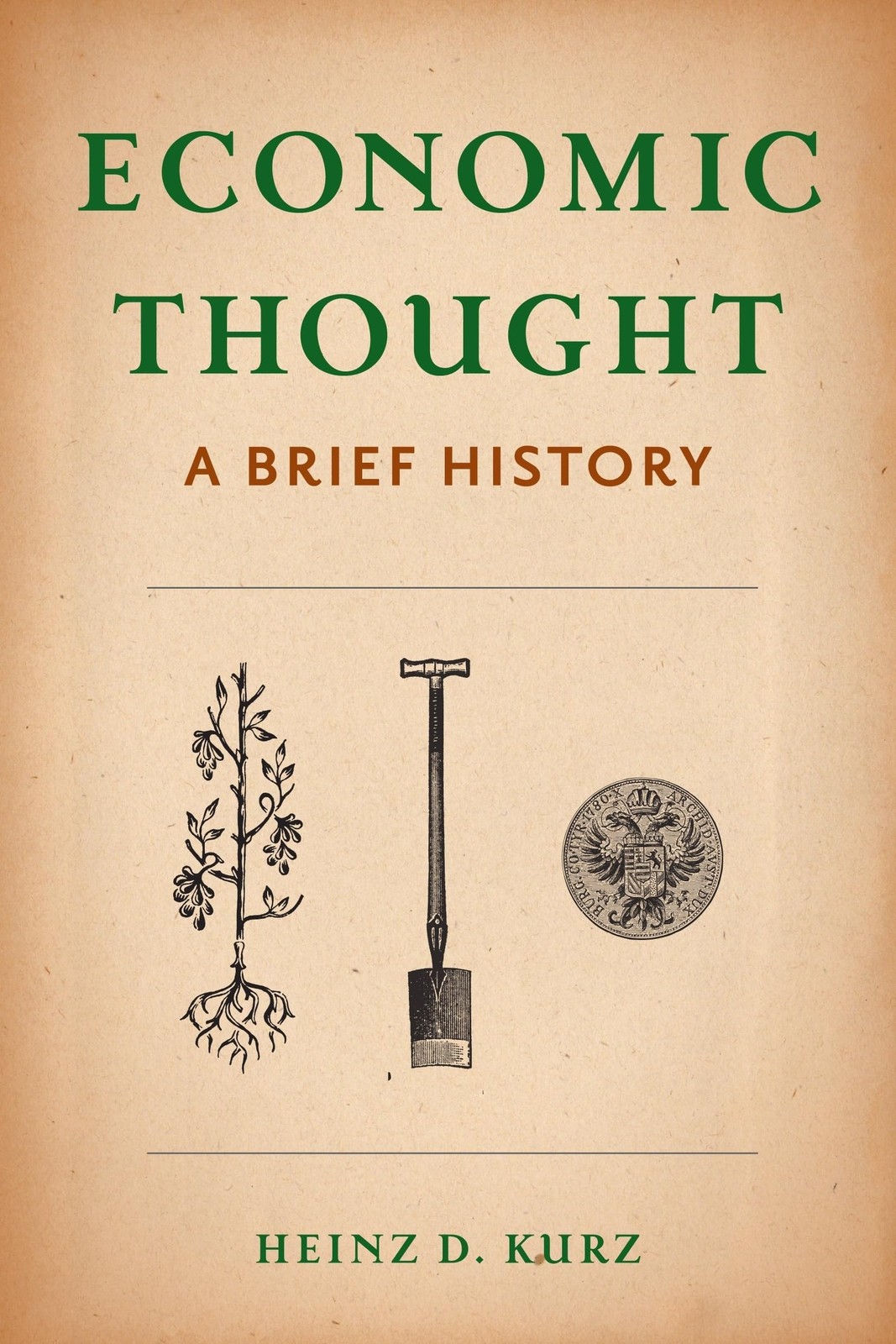 Economic Thought: A Brief History Economic Thought: A Brief History