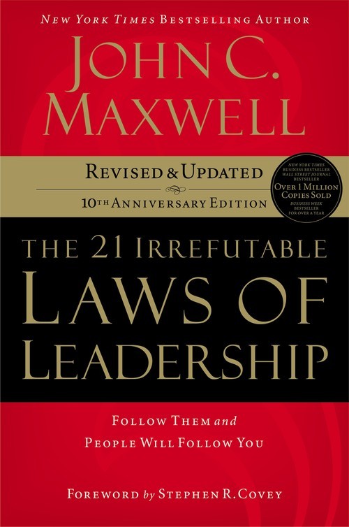 The 21 Irrefutable Laws of Leadershi..., John C Maxwell