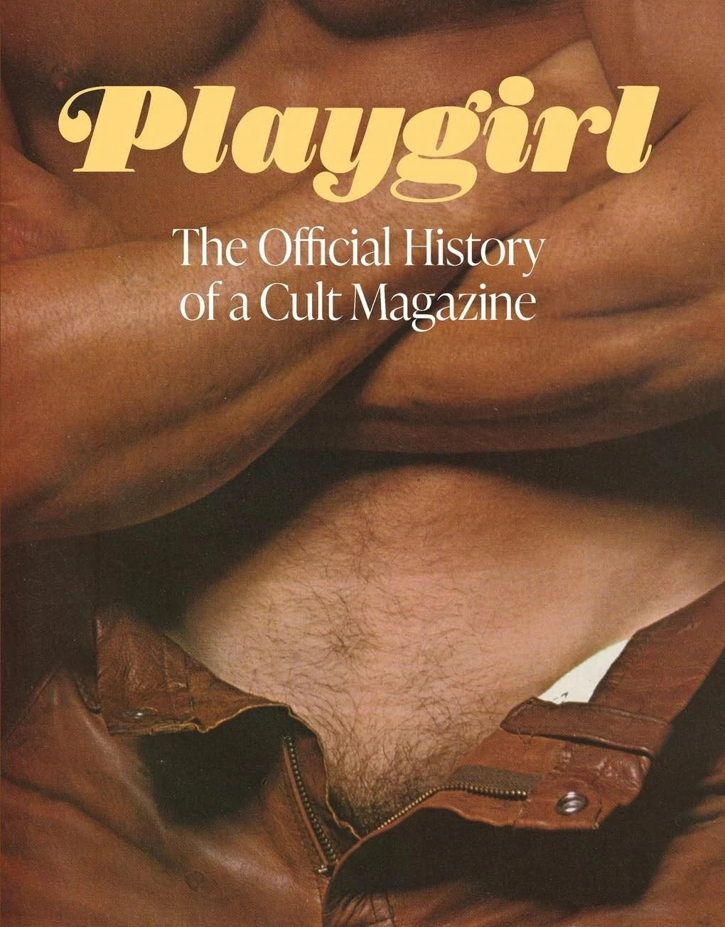 Playgirl: The Official History of a Cult Magazine, Magazine 978-1-4197-7492-8 Playgirl: The Official History of a Cult Magazine, Magazine 978-1-4197-7492-8