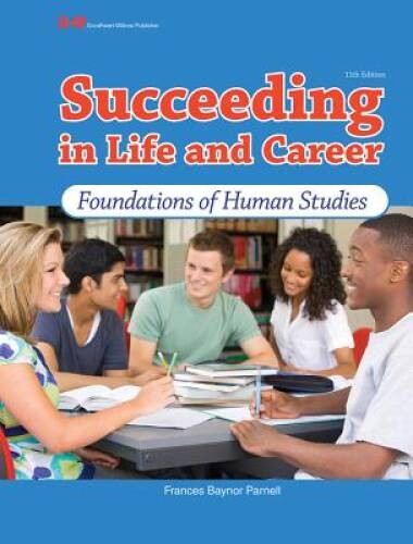 Succeeding in Life and Career: Foundations of Human Studies - Hardcover - GOOD