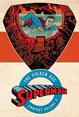 SUPERMAN: THE GOLDEN AGE OMNIBUS VOL. 4 By Various - Hardcover