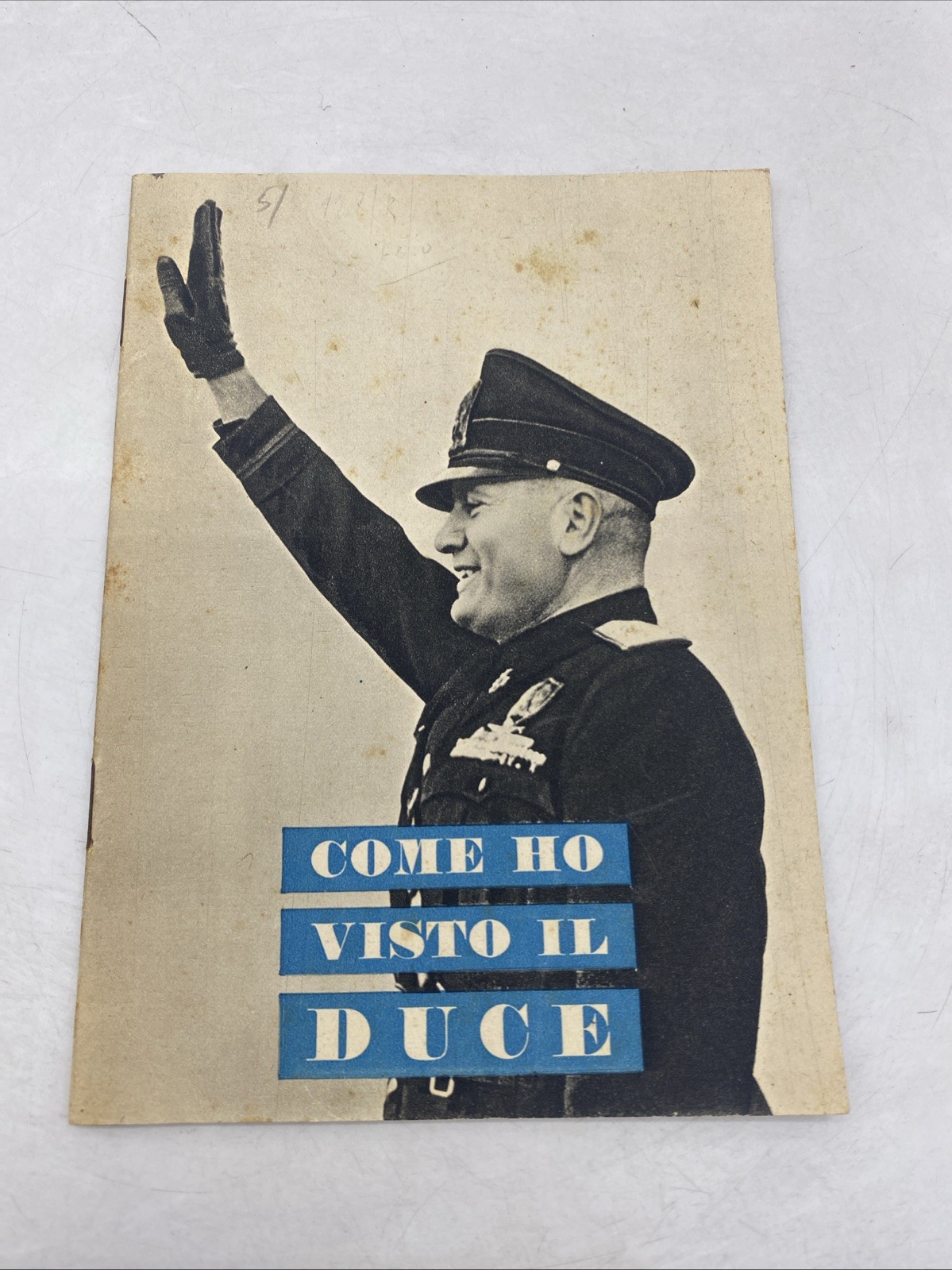 COME HO VISTO IL DUCE - EDITRICE LA VITTORIA