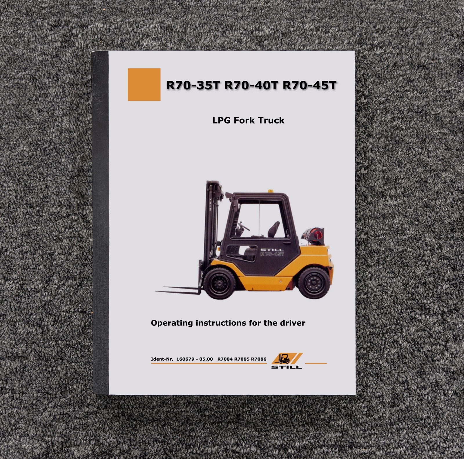 STILL R70-35T Forklift Lift Truck Owner Operator User Guide Manual STILL R70-35T Forklift Lift Truck Owner Operator User Guide Manual