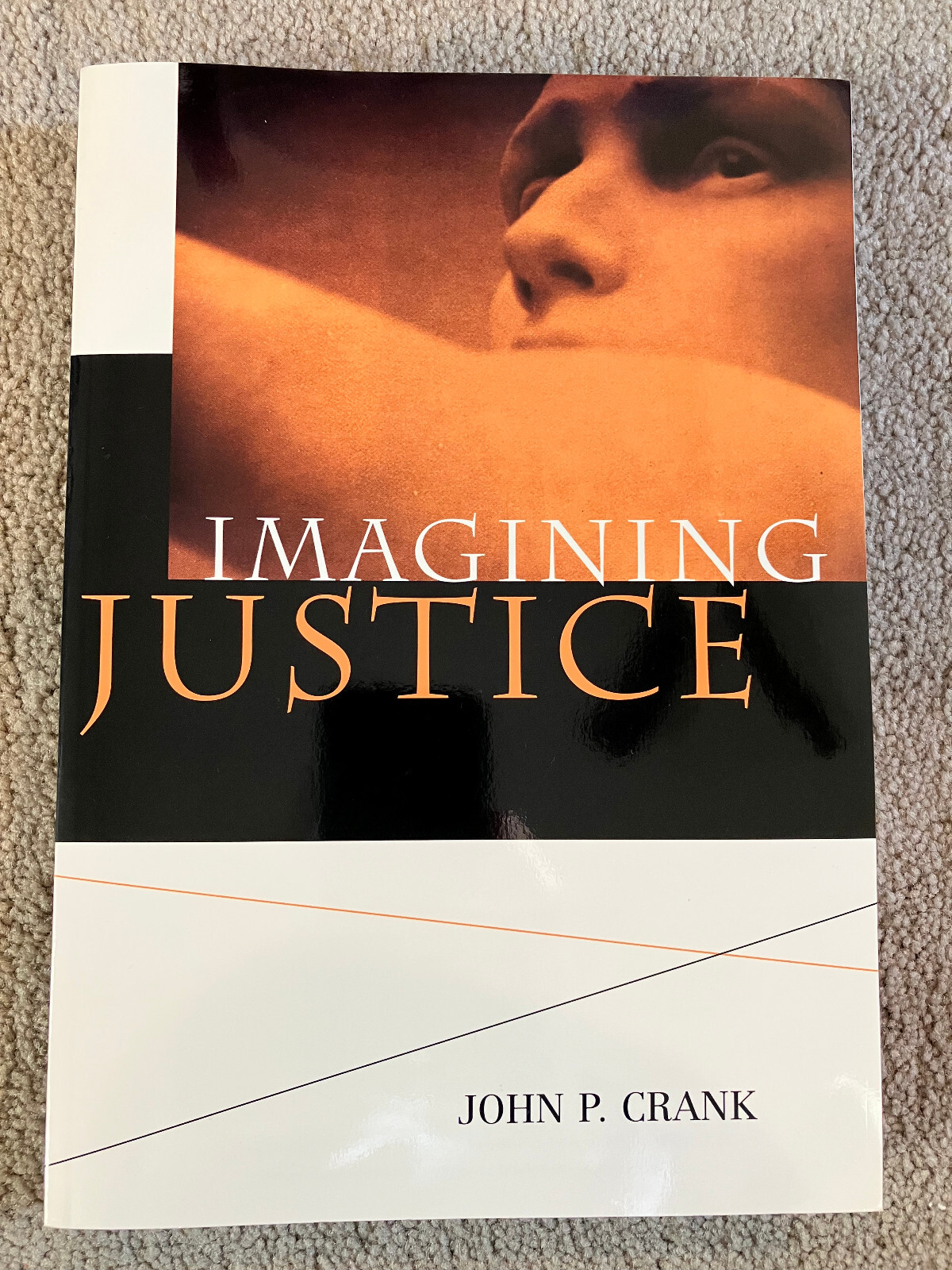 Imagining Justice Paperback John P. Crank Imagining Justice Paperback John P. Crank