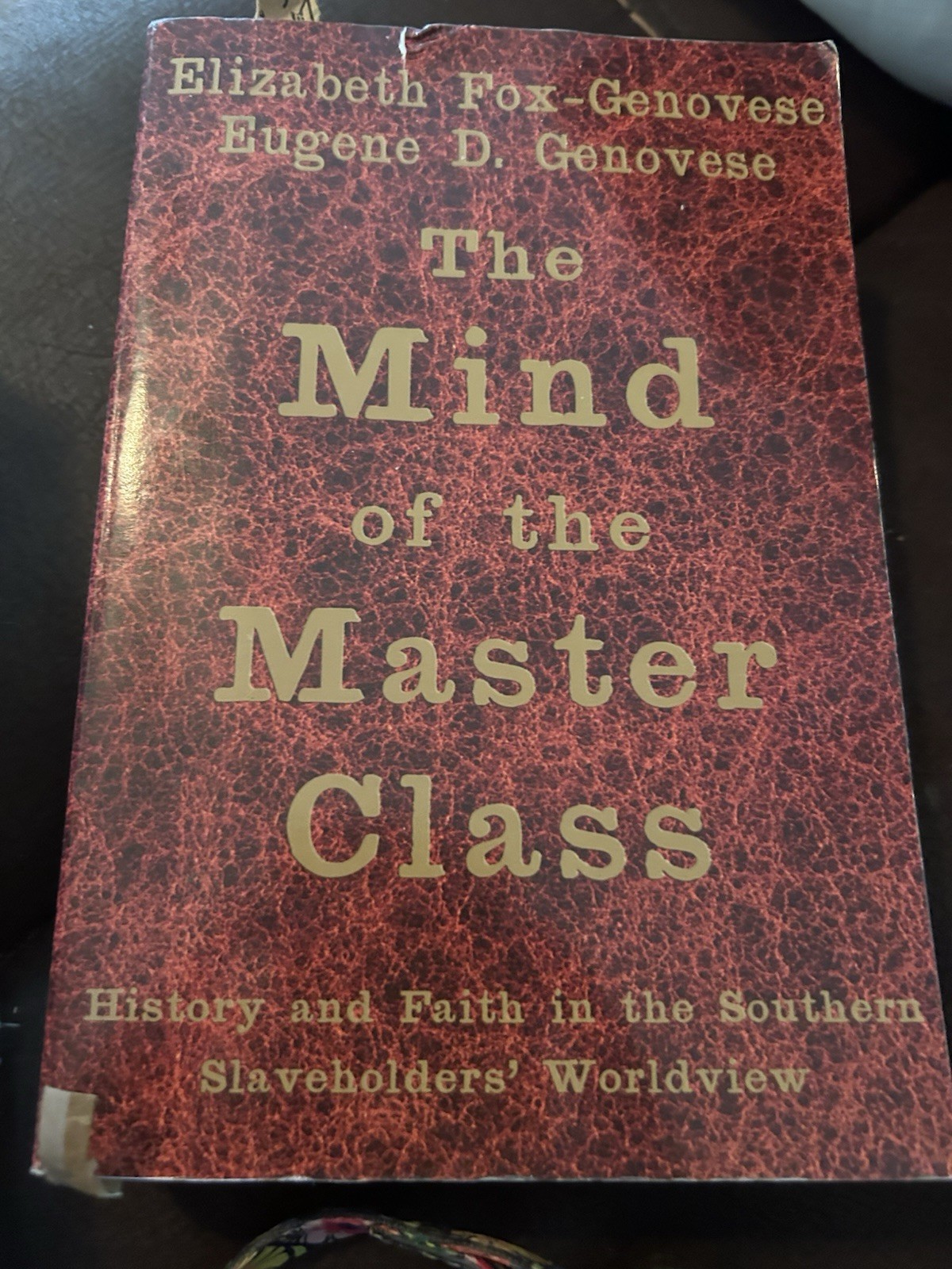 The Mind Of The Master Class, Eugene   D. Genovese, Elizabeth Fox Paperback