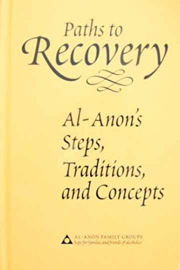 Paths to Recovery: Al-Anon\'s - Hardcover, by Al-Anon Family Group - Very Good Paths to Recovery: Al-Anon\'s - Hardcover, by Al-Anon Family Group - Very Good