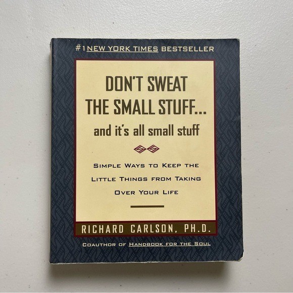 Don\'t Sweat the Small Stuff by Richard Carlson FIRST EDITION Paperback Book Don\'t Sweat the Small Stuff by Richard Carlson FIRST EDITION Paperback Book