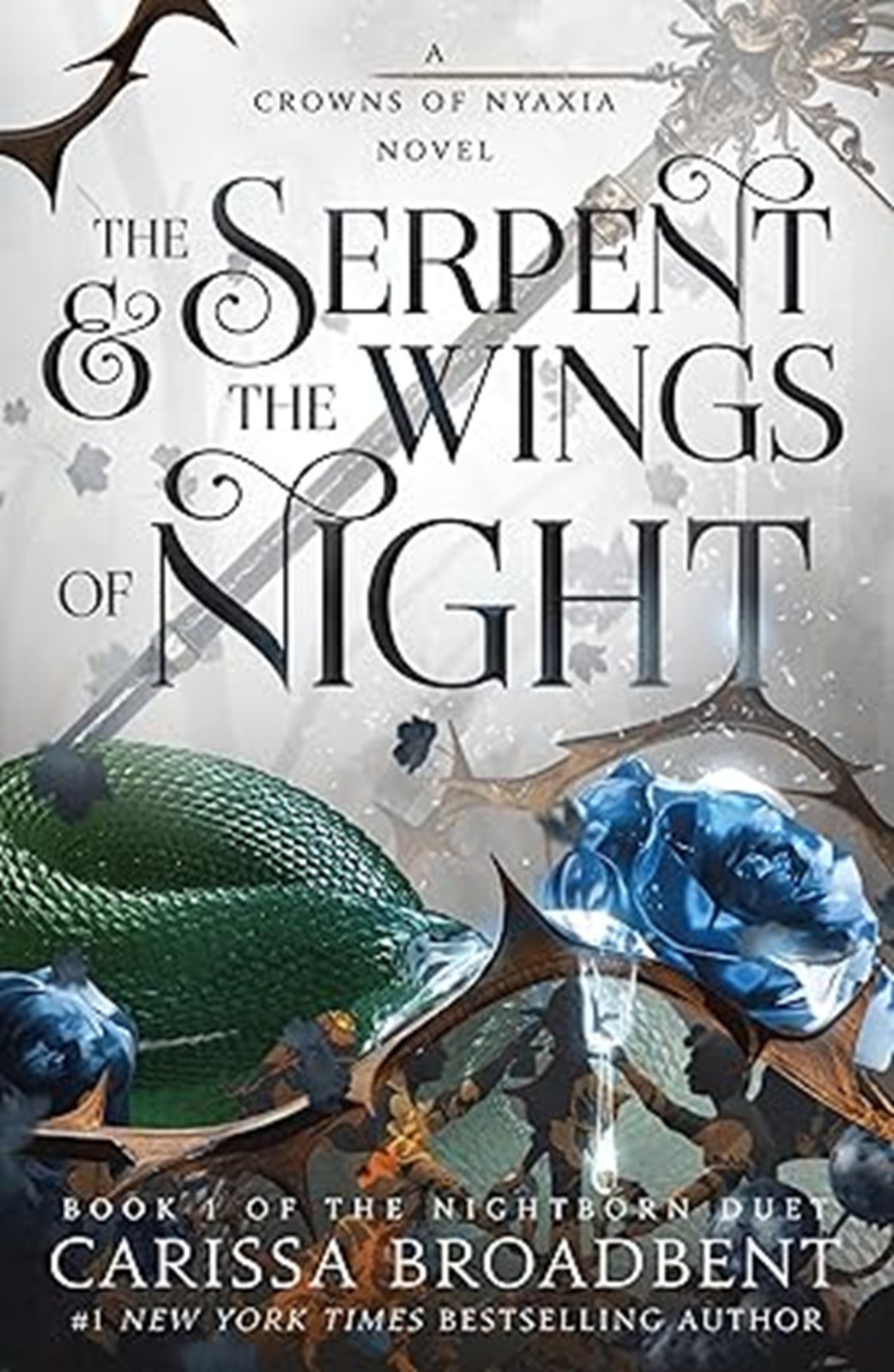The Serpent & the Wings of Night: Book 1 of the Nightborn Duet (Crowns of Nyaxia
